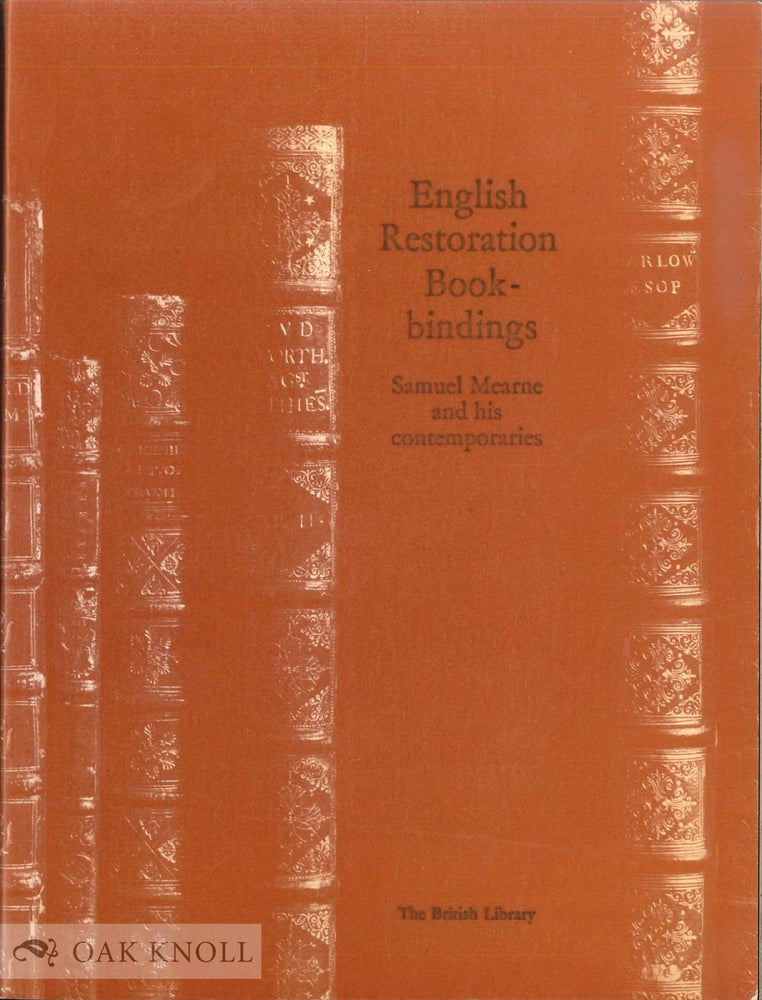 Order Nr. 5860 ENGLISH RESTORATION BOOKBINDINGS, SAMUEL MEARNE AND HIS CONTEMPORARIES. Howard M. Nixon.