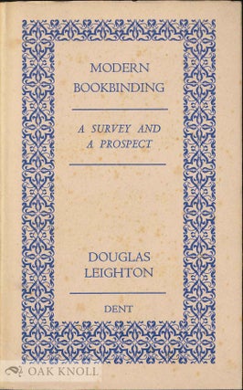 Order Nr. 5905 MODERN BOOKBINDING, A SURVEY AND A PROSPECT. Douglas Leighton