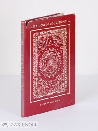 Order Nr. 5916 AN ALBUM OF SELECTED BOOKBINDINGS. Clara Louisa Penney
