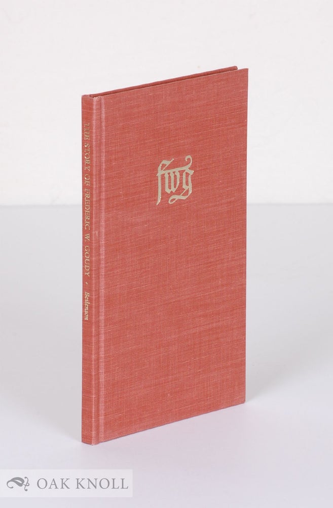 Order Nr. 6069 THE STORY OF FREDERIC W. GOUDY. Peter Beilenson.