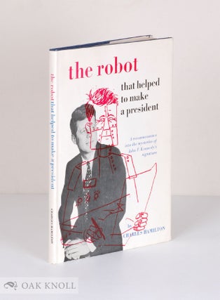 Order Nr. 6374 ROBOT THAT HELPED TO MAKE A PRESIDENT, A RECONNAISSANCE INTO THE MYSTERIES OF JOHN...