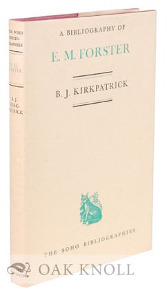 Order Nr. 6399 BIBLIOGRAPHY OF E.M. FORSTER. B. J. Kirkpatrick