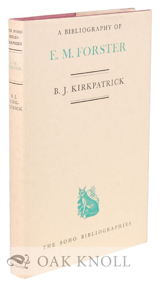 Order Nr. 6399 BIBLIOGRAPHY OF E.M. FORSTER. B. J. Kirkpatrick.