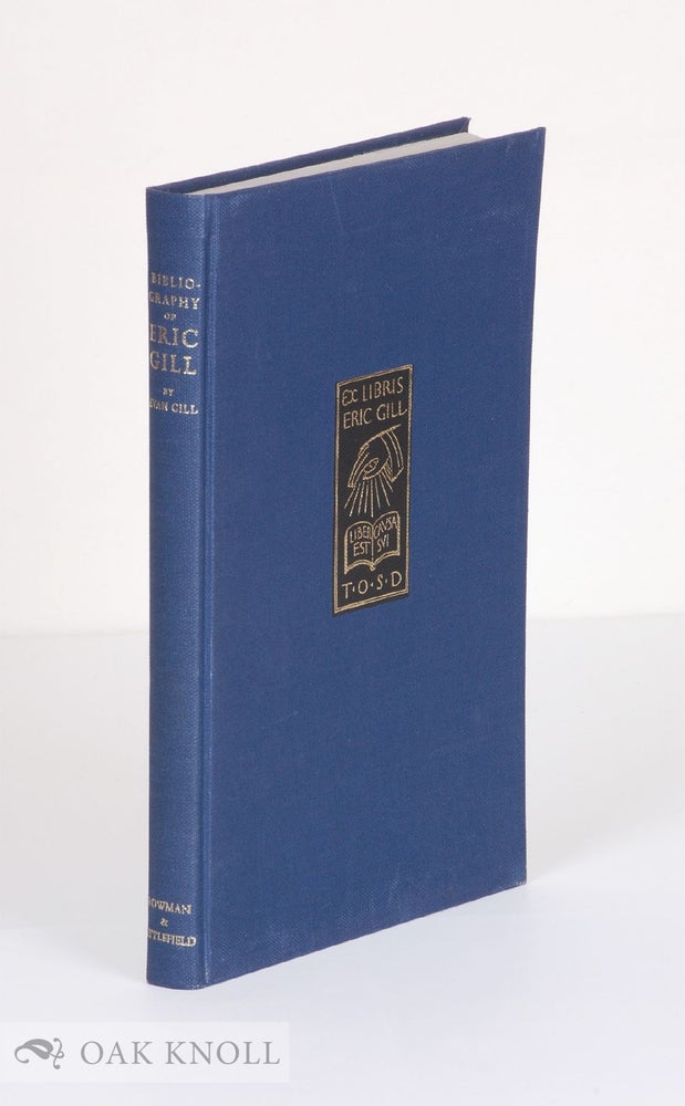 Order Nr. 6407 BIBLIOGRAPHY OF ERIC GILL. Evan R. Gill.
