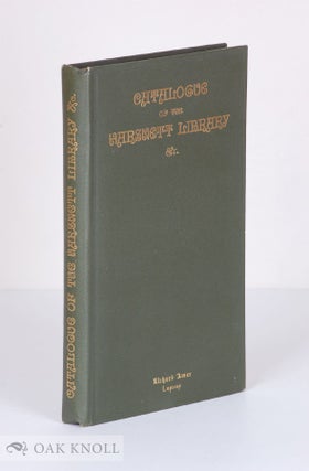 Order Nr. 6426 CATALOGUE OF THE HARSNETT LIBRARY AT COLCHESTER IN WHICH ARE INCLUDED A FEW BOOKS...