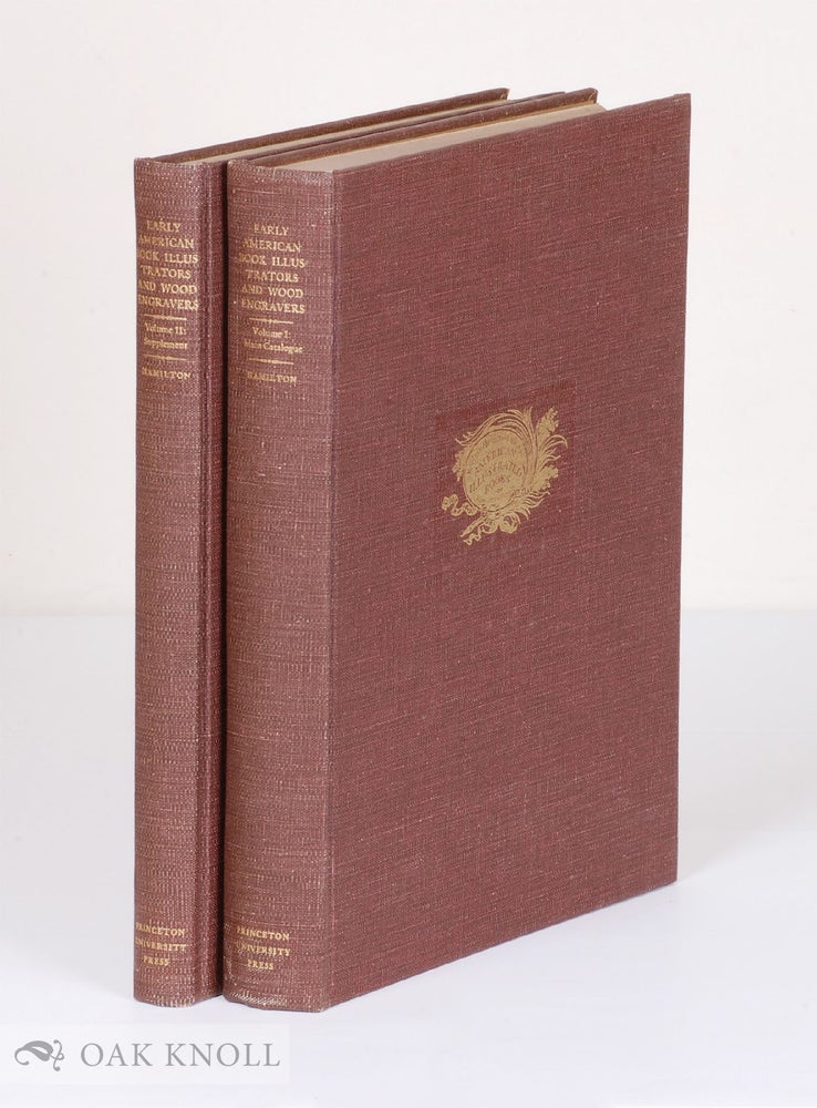 Order Nr. 6477 EARLY AMERICAN BOOK ILLUSTRATORS AND WOOD ENGRAVERS 1670-1870. Sinclair Hamilton.