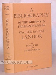 Order Nr. 6757 A BIBLIOGRAPHY OF THE WRITINGS IN PROSE AND VERSE OF WALTER SAVAGE LANDOR. Thomas...
