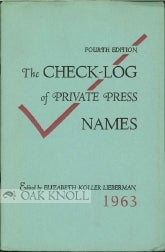 Order Nr. 6798 THE CHECK-LOG OF PRIVATE PRESS NAMES. Elizabeth Koller Lieberman