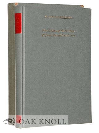 Order Nr. 6827 A BIBLIOGRAPHY OF THE FIRST EDITIONS IN BOOK FORM OF THE WRITINGS OF JAMES RUSSELL...