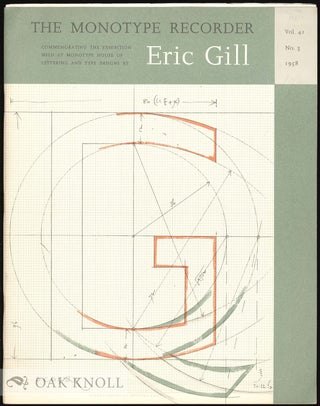 THE MONOTYPE RECORDER, COMMEMORATING AN EXHIBITION OF LETTERING AND TYPE DESIGNS BY ERIC GILL,...