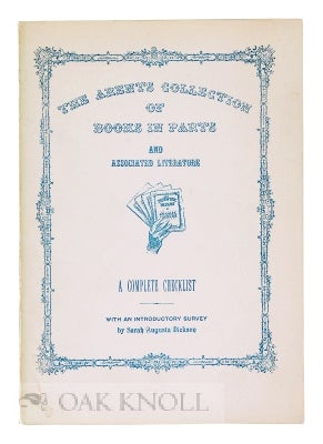 THE ARENTS COLLECTION OF BOOKS IN PARTS AND ASSOCIATED LITERATURE A COMPLETE CHECKLIST, WITH AN INTRODUCTORY SURVEY. With A SUPPLEMENT TO THE CHECKLIST, 1957-1963.