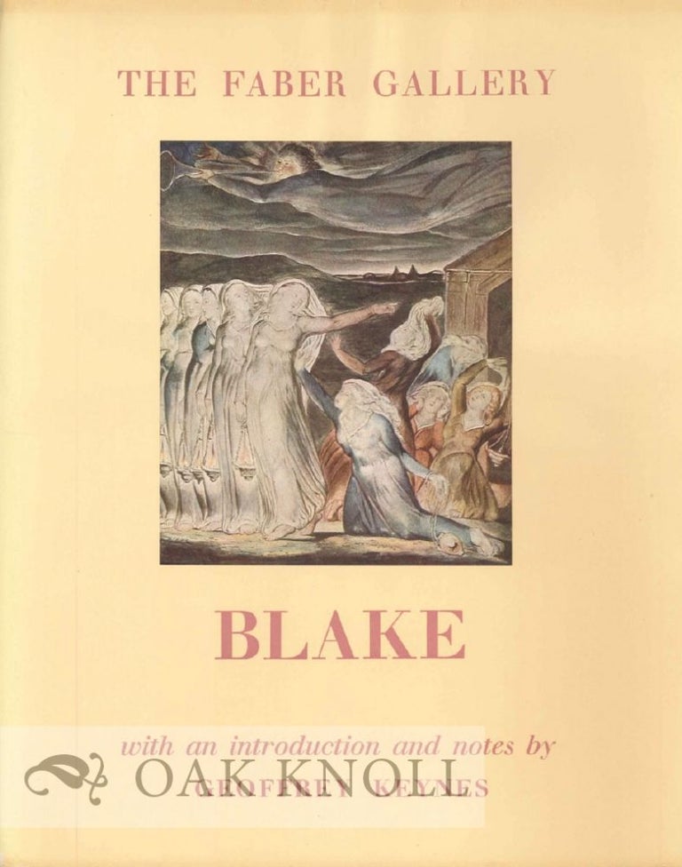 Order Nr. 6930 BLAKE (1757-1827) WITH AN INTRODUCTION AND NOTES BY GEOFFREY KEYNES. Geoffrey Keynes.