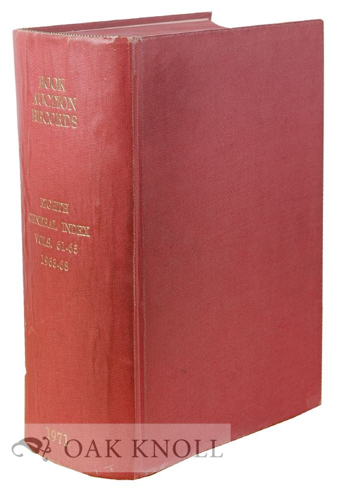 Order Nr. 6933 BOOK-AUCTION RECORDS. EIGHTH GENERAL INDEX TO BOOK-AUCTION RECORDS FOR THE YEARS 1963-1968 (VOLUMES 61-65).