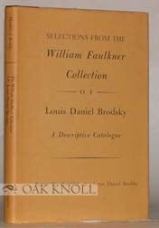 Order Nr. 7000 SELECTIONS FROM THE WILLIAM FAULKNER COLLECTION OF LOUIS DANIEL BRODSKY, A...