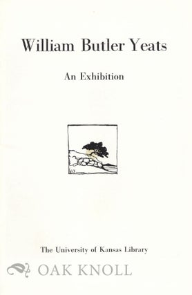 Order Nr. 7029 WILLIAM BUTLER YEATS, A CATALOG OF AN EXHIBITION FROM THE P.S. O'HEGARTY...