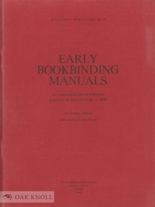 Order Nr. 7112 EARLY BOOKBINDING MANUALS, AN ANNOTATED LIST OF TECHNICAL ACCOUNTS OF BOOKBINDING...