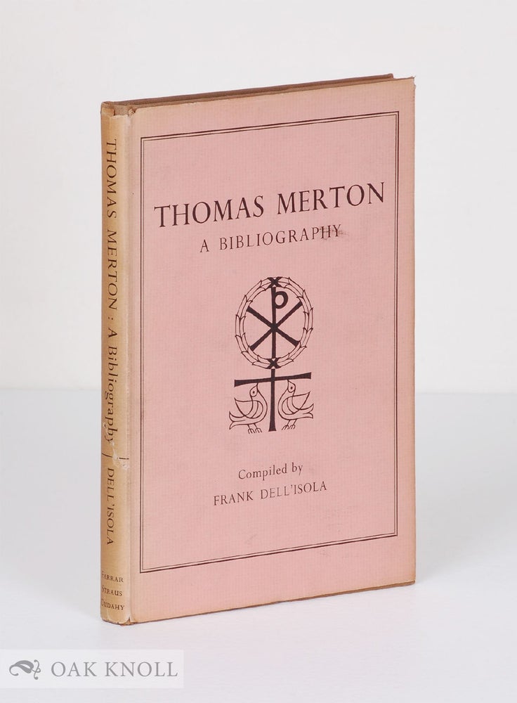 Order Nr. 7160 THOMAS MERTON, A BIBLIOGRAPHY. Frank Dell'Isola.