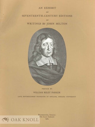 AN EXHIBIT OF SEVENTEENTH-CENTURY EDITIONS OF WRITINGS BY JOHN MILTON