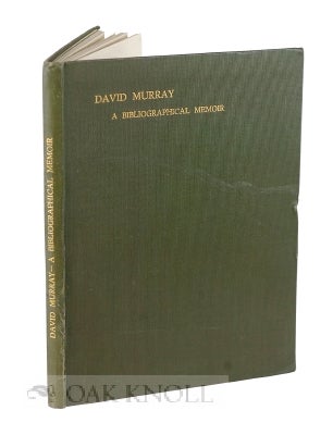 Order Nr. 7211 DAVID MURRAY, A BIBLIOGRAPHICAL MEMOIR. Sylvia W. Murray