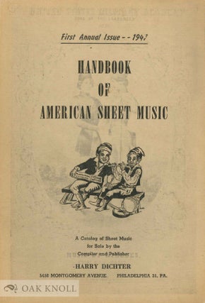 Order Nr. 7233 HANDBOOK OF AMERICAN SHEET MUSIC, A CATALOG OF SHEET MUSIC FOR SALE BY THE...