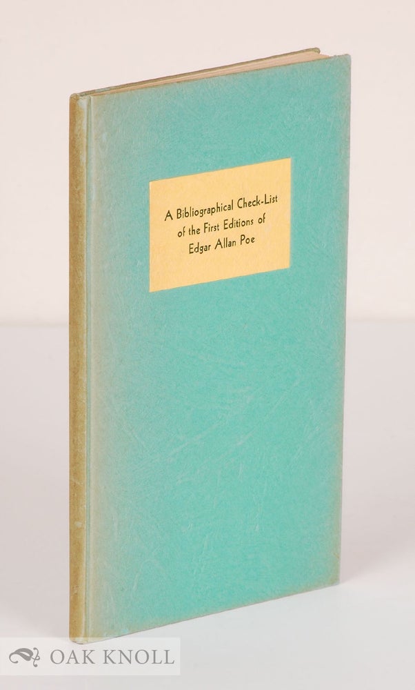 Edictions List.pdf A BIBLIOGRAPHICAL CHECK-LIST OF FIRST EDITIONS OF EDGAR ALLAN POE ...
