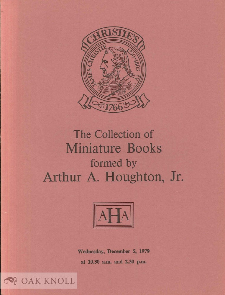 Order Nr. 7373 THE COLLECTION OF MINIATURE BOOKS FORMED BY ARTHUR A. HOUGHTON, JR.