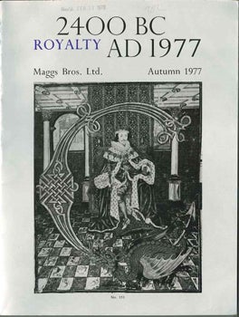 Order Nr. 7397 ROYALTY, 2400 BC - AD 1977 A CATALOGUE OF BOOKS, MANUSCRIPTS, LETTERS, CHARTERS, MEDALS, COINS, AND PORTRAITS. 982.