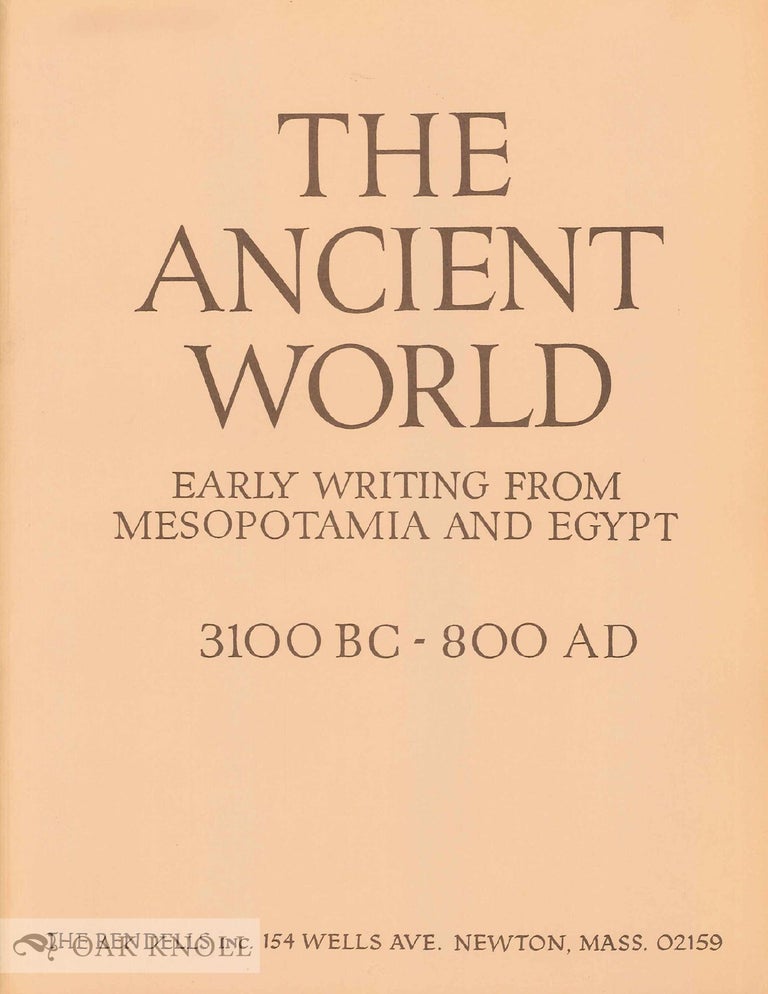 Order Nr. 7403 THE ANCIENT WORLD, 3100 BC - 800 AD, EARLY WRITING FROM MESOPOTAMIA AND EGYPT. CATALOGUE 141.