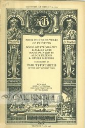 Order Nr. 7422 FOUR HUNDRED YEARS OF PRINTING, BOOKS ON TYPOGRAPHY & ALLIED ARTS ... CONSIGNED BY...