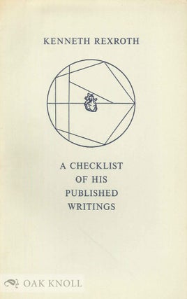Order Nr. 7461 KENNETH REXROTH, A CHECKLIST OF HIS PUBLISHED WRITINGS. James Hartzell, Richard...