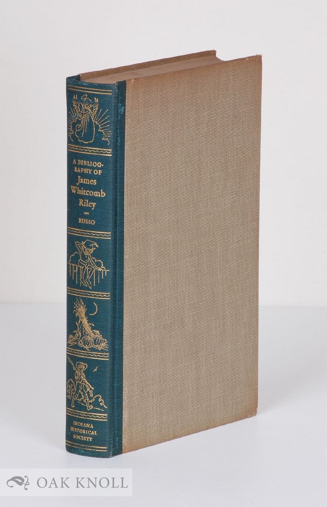Order Nr. 7467 A BIBLIOGRAPHY OF JAMES WHITCOMB RILEY. Anthony J. Russo, Dorothy R.