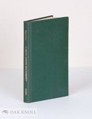 Order Nr. 7483 BRUCE ROGERS, DESIGNER OF BOOKS With BRUCE ROGERS; A BIBLIOGRAPHY. Frederic Warde,...