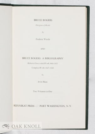 BRUCE ROGERS, DESIGNER OF BOOKS With BRUCE ROGERS; A BIBLIOGRAPHY.