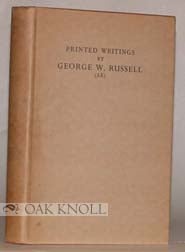 Order Nr. 7503 PRINTED WRITINGS BY GEORGE W. RUSSELL (AE) A BIBLIOGRAPHY. Alan Denson