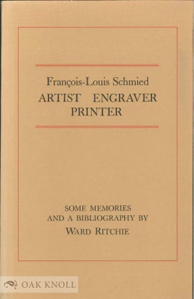 Order Nr. 7522 FRANCOIS-LOUIS SCHMIED; ARTIST, ENGRAVER, PRINTER SOME MEMORIES AND A...