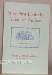 MORE FIRST BOOKS BY AMERICAN AUTHORS, 1727 TO 1977