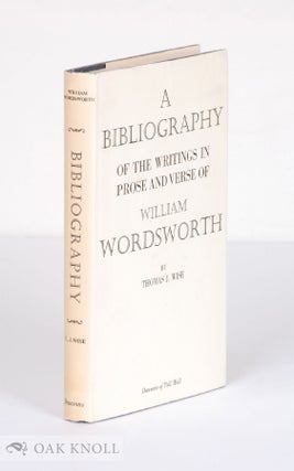 Order Nr. 7869 BIBLIOGRAPHY OF THE WRITINGS IN PROSE AND VERSE OF WILLIAM WORDSWORTH. Thomas J. Wise