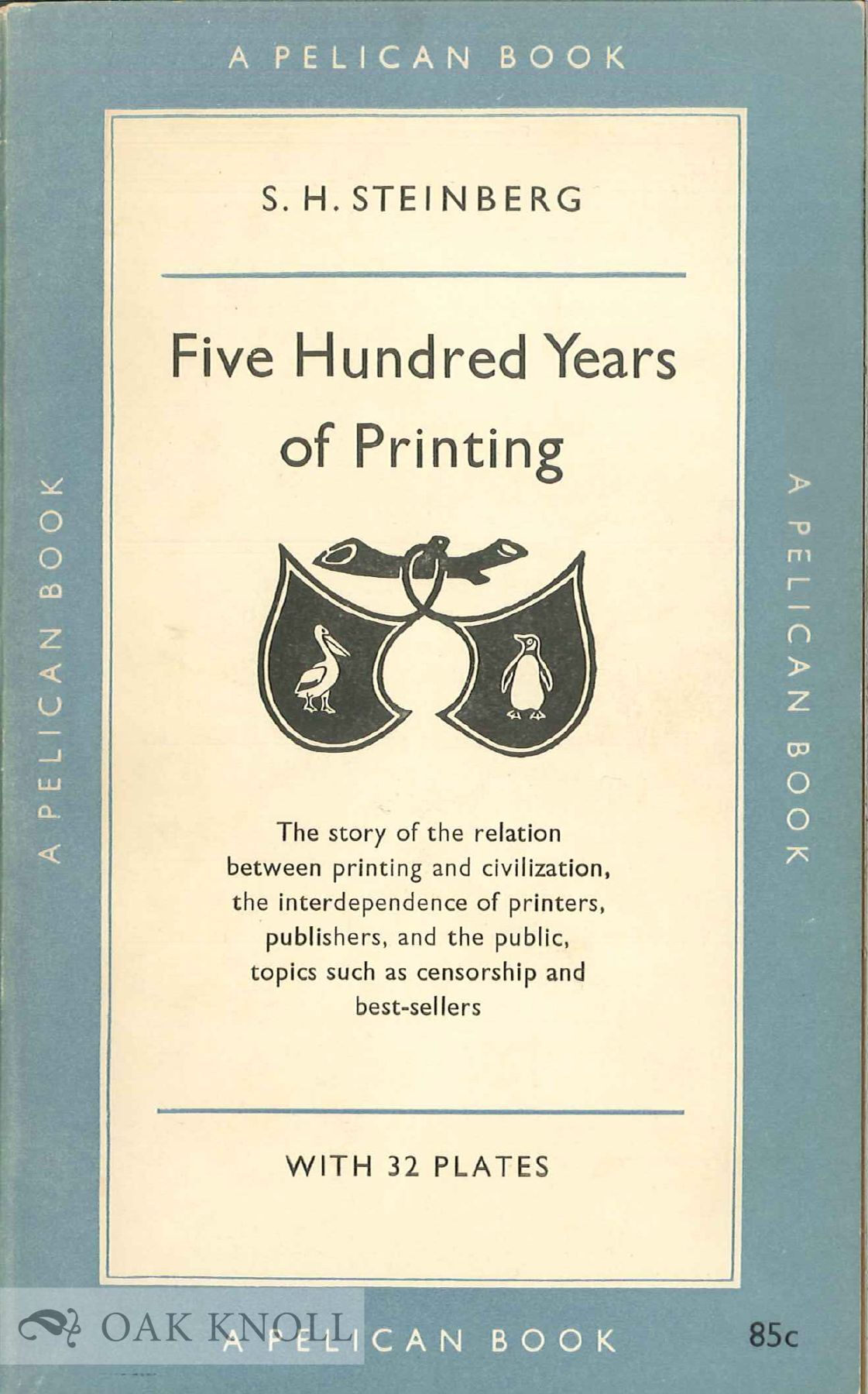FIVE HUNDRED YEARS OF PRINTING | S. H Steinberg