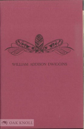 Order Nr. 8129 WILLIAM ADDISON DWIGGINS, A TALK DELIVERED TO THE BOOKBUILDERS OF BOSTON, APRIL...
