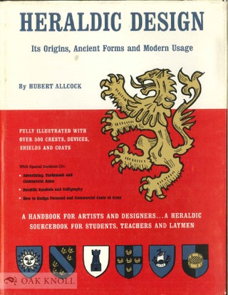 Order Nr. 8325 HERALDIC DESIGN, ITS ORIGINS, ANCIENT FORMS AND MODERN USAGE. Hubert Allcock