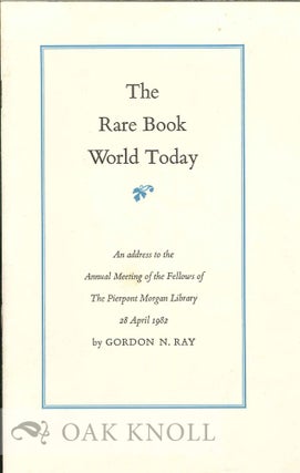 Order Nr. 8335 THE RARE BOOK WORLD TODAY. Gordon N. Ray