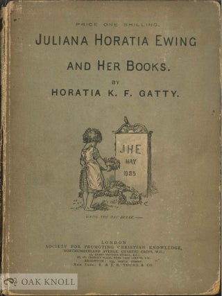 Order Nr. 8882 JULIANA HORATIA EWING AND HER BOOKS. Horatia K. F Gatty