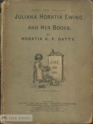 Order Nr. 8882 JULIANA HORATIA EWING AND HER BOOKS. Horatia K. F. Gatty