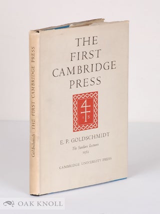 Order Nr. 8914 THE FIRST CAMBRIDGE PRESS IN ITS EUROPEAN SETTING. E. P Goldschmidt