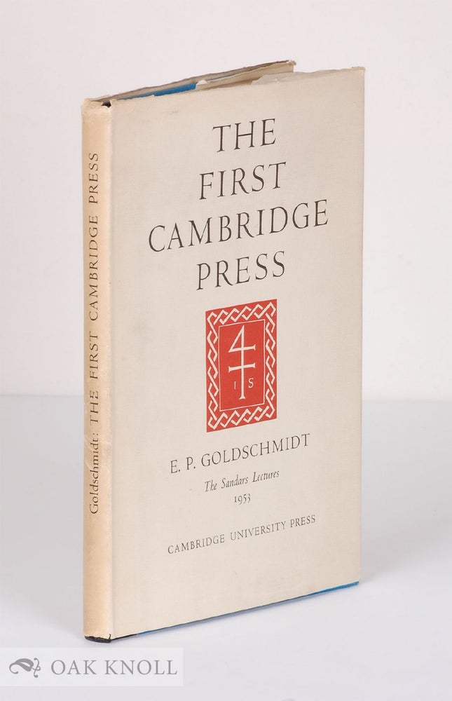 Order Nr. 8914 THE FIRST CAMBRIDGE PRESS IN ITS EUROPEAN SETTING. E. P. Goldschmidt.