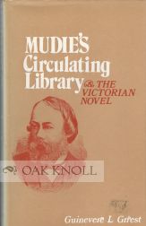 Order Nr. 8980 MUDIE'S CIRCULATING LIBRARY AND THE VICTORIAN NOVEL. Guinevere L. Griest.
