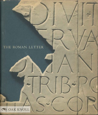 Order Nr. 9083 THE ROMAN LETTER, A STUDY OF NOTABLE GRAVEN AND WRITTEN FORMS FROM TWENTY...