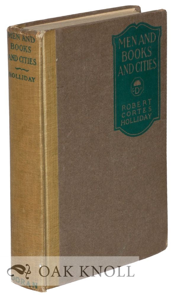 Order Nr. 9128 MEN AND BOOKS AND CITIES. Robert Cortes Holliday.