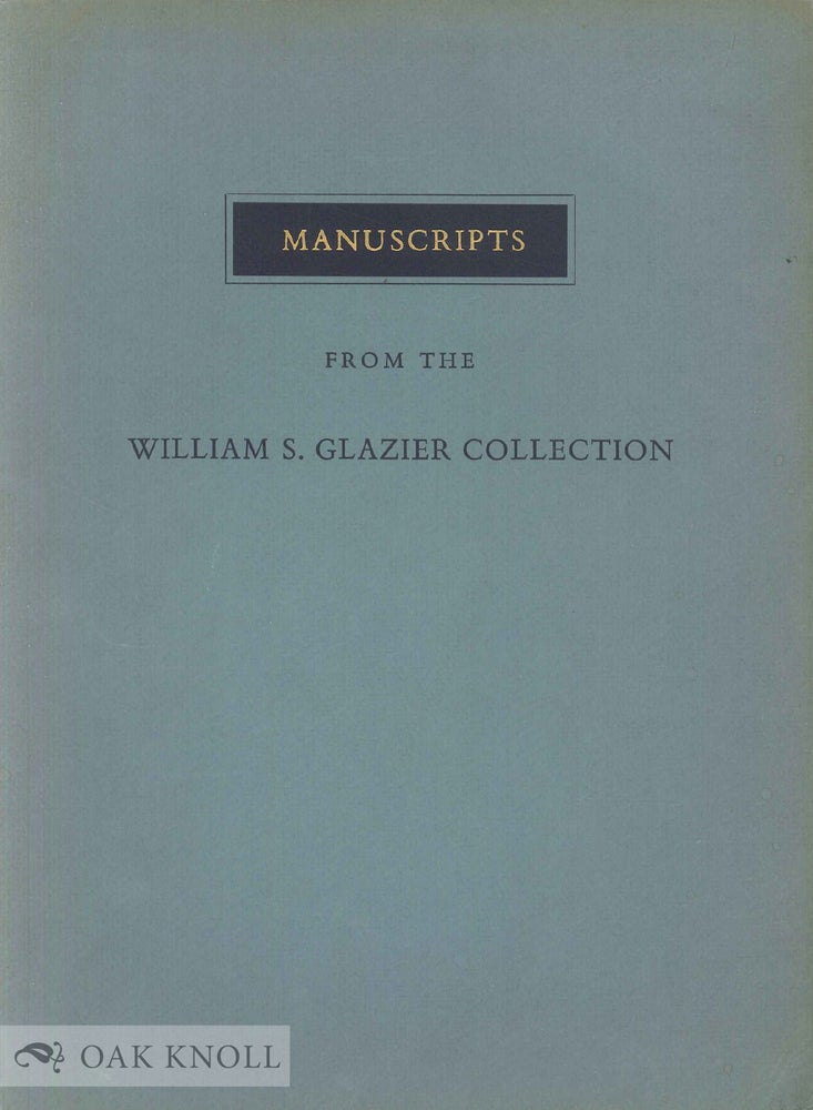 Order Nr. 9202 MANUSCRIPTS FROM THE WILLIAM S. GLAZIER COLLECTION. John Plummer.