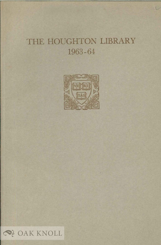 Order Nr. 9235 THE HOUGHTON LIBRARY REPORT OF ACCESSIONS FOR THE YEAR 1963-64.
